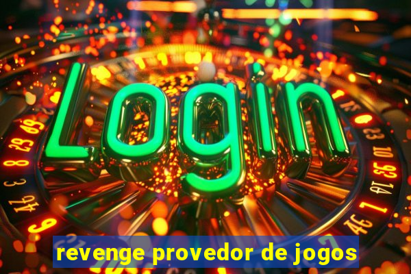 revenge provedor de jogos